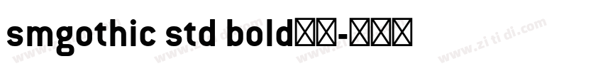 smgothic std bold粗体字体转换